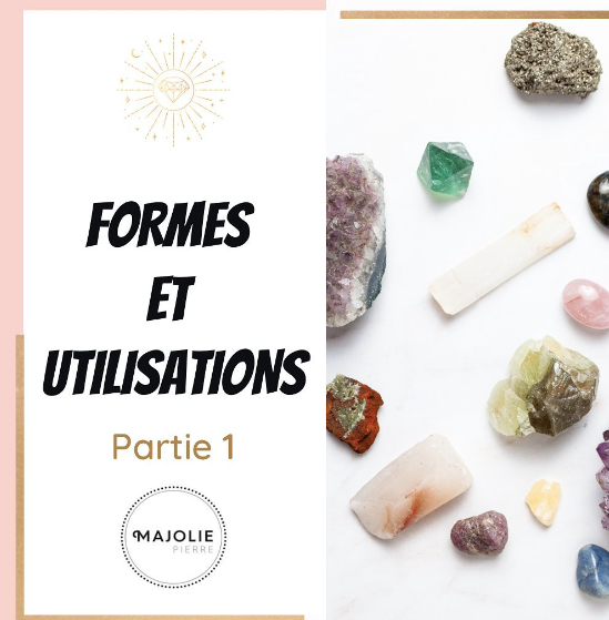 Découvrez les Différentes Formes de Pierres et Leur Utilisation en Lithothérapie