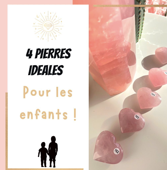 4 Pierres Idéales pour les Enfants - Partie 1