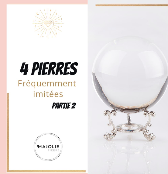 Les 4 Pierres les Plus Fréquemment Imitées - Partie 2