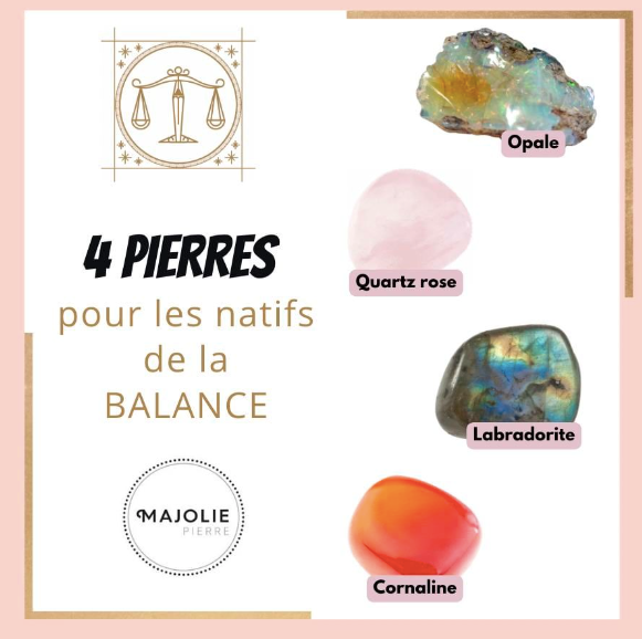 Les 4 Pierres pour les Natifs de la Balance