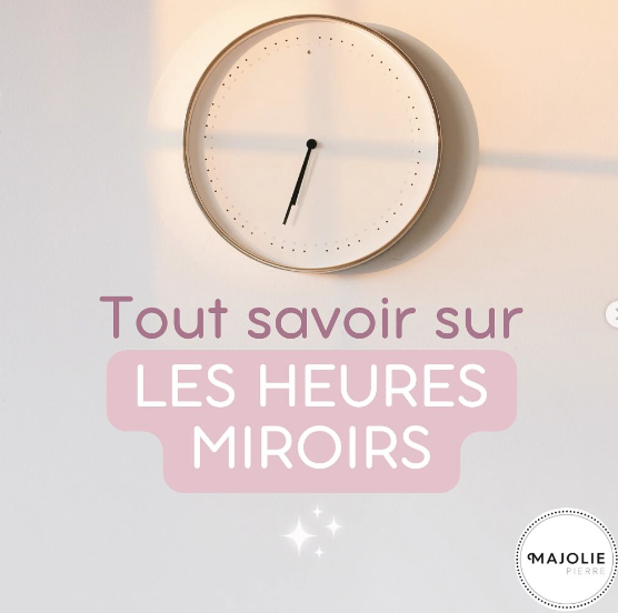 Tout Savoir sur les Heures Miroirs