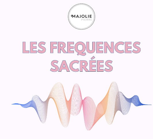 Tout Savoir sur les Fréquences Sacrées
