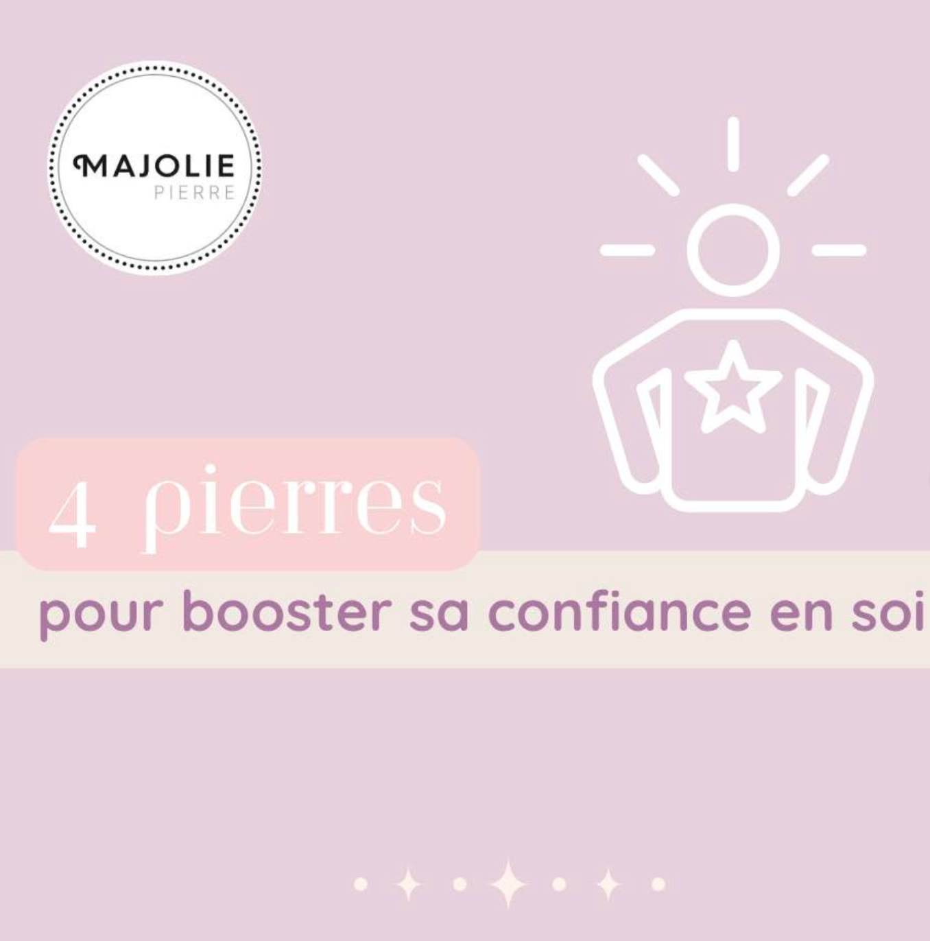 4 pierres pour booster sa confiance en soi !