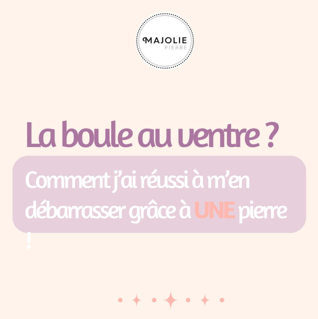 La boule au ventre... Comment j'ai réussi à m'en débarrasser !