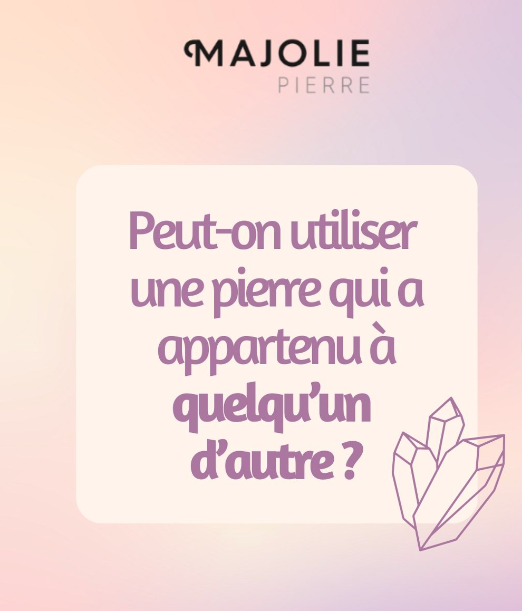 Peut-on utiliser une pierre qui a appartenu à quelqu’un d’autre ?