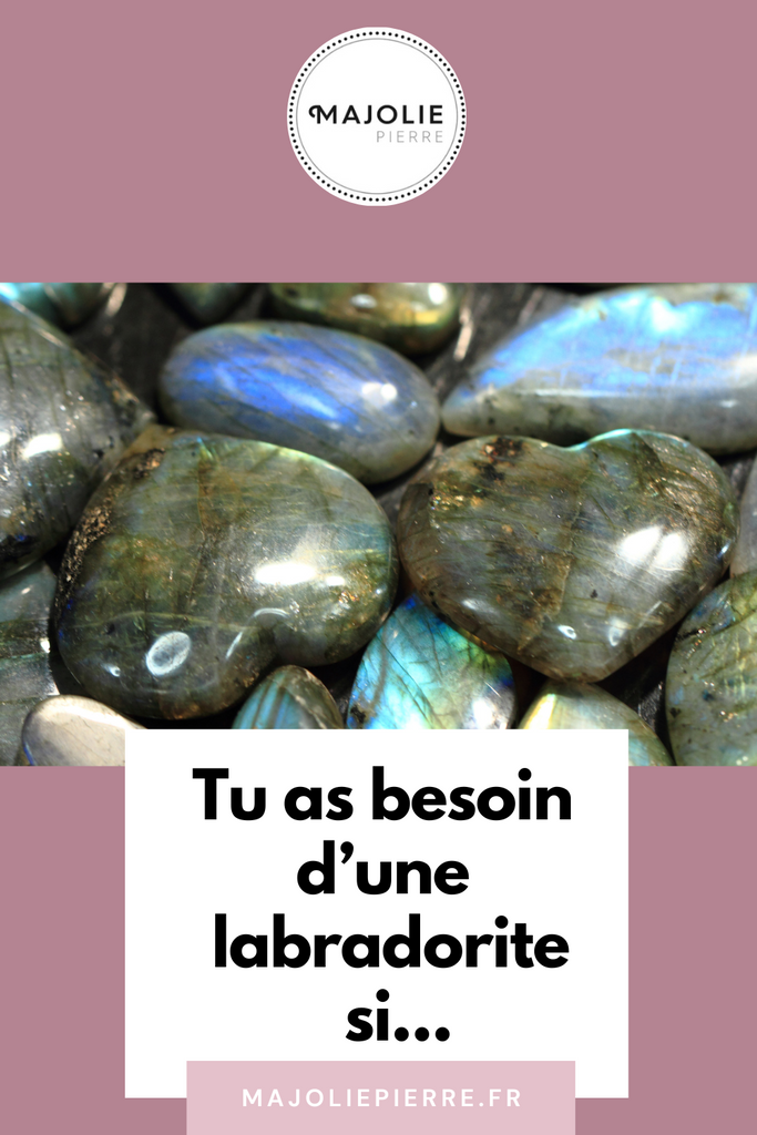 Tu as Besoin d'une Labradorite dans Ta Vie...
