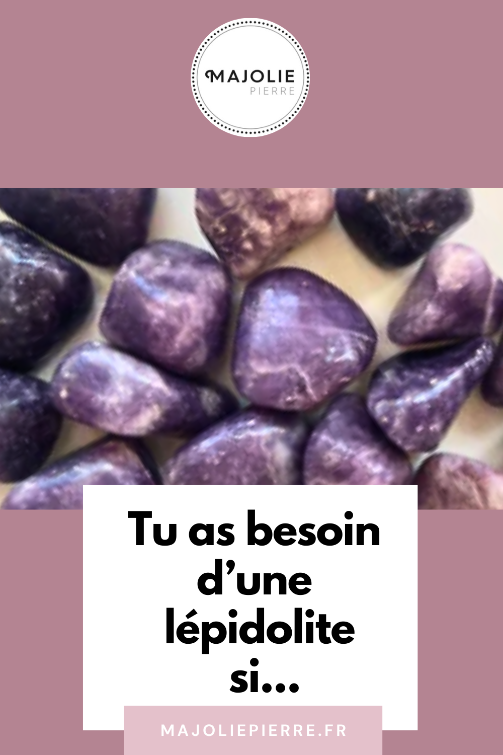 Tu as Besoin d'une Lépidolite dans Ta Vie...