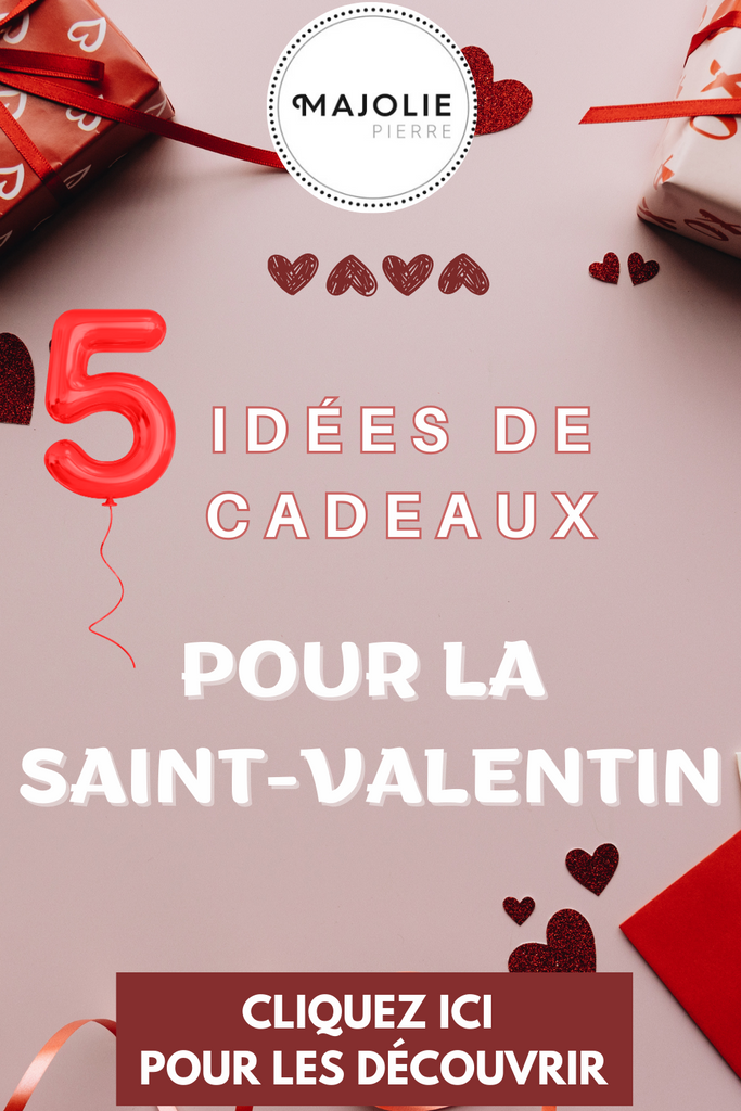 5 Idées de Cadeaux pour la St Valentin